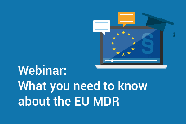 Webinar: What you need to know about the EU MDR