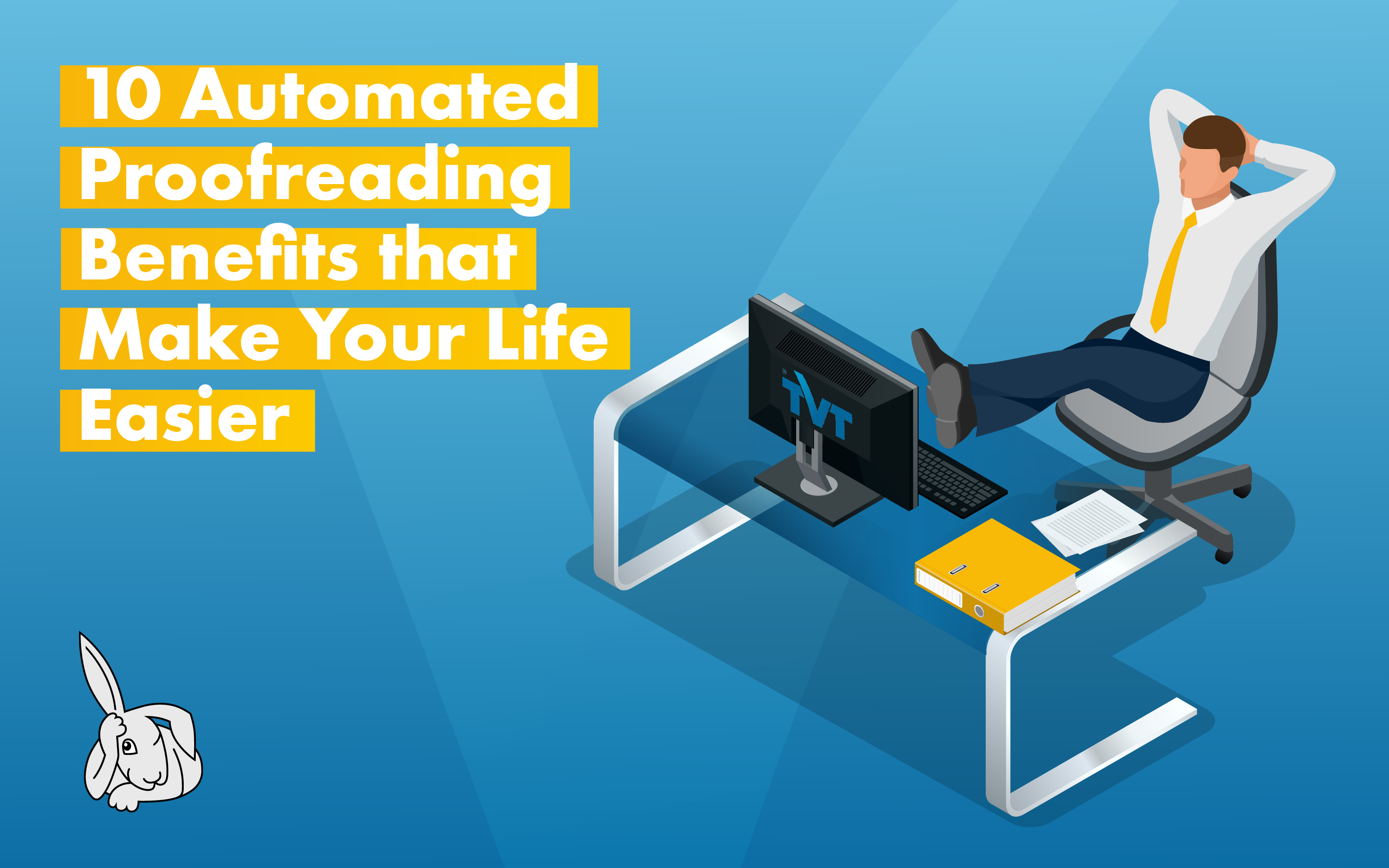 10 automated proofreading benefits