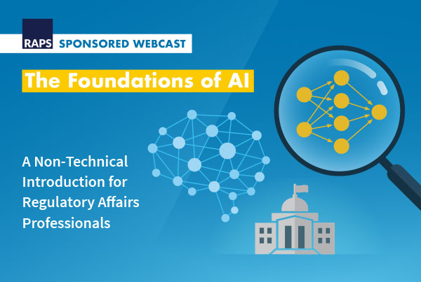 Webcast: The Foundations of AI for Regulatory Affairs Professionals