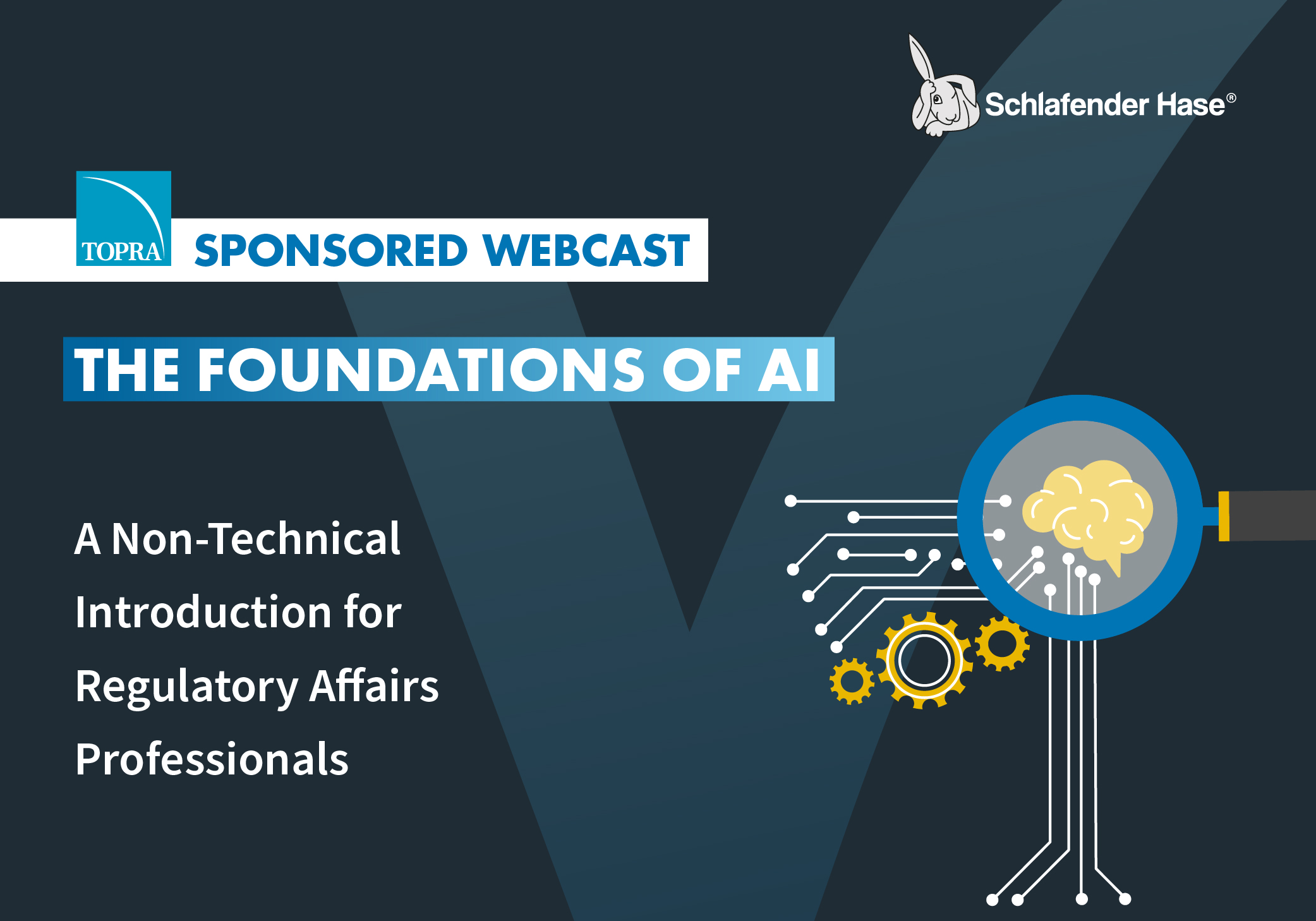 TOPRA Sponsored Webcast: A Non-Technical AI Introduction for Regulatory Affairs Professionals